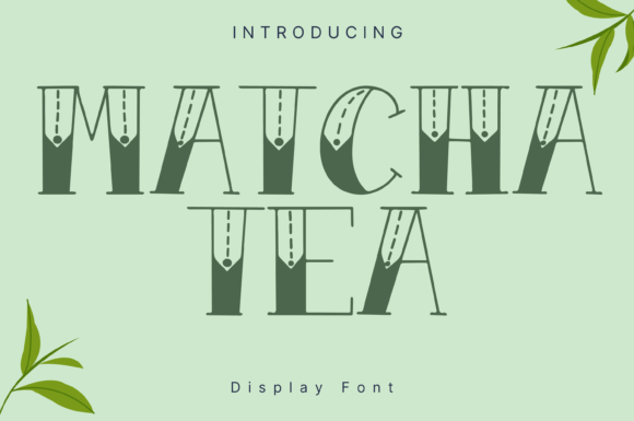 Matcha Tea: A Display Font with Quiet Confidence