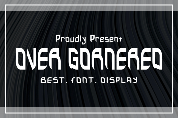 Over Gornered: A Display Font That Anchors Editorial Mood